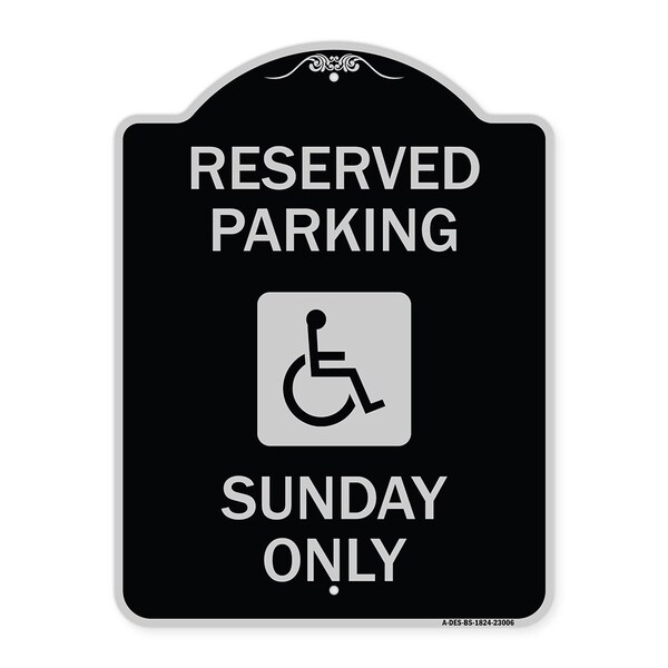 Reserved Parking Sunday W/ Graphic Heavy-Gauge Aluminum Architectural Sign, 24" x 18", BS-1824-23006